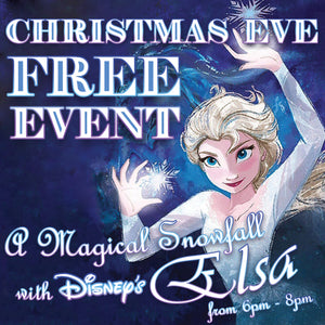 ❄️A Magical Christmas Eve: Our Annual "Let It Snow" FREE Event With Anna & Elsa❄️